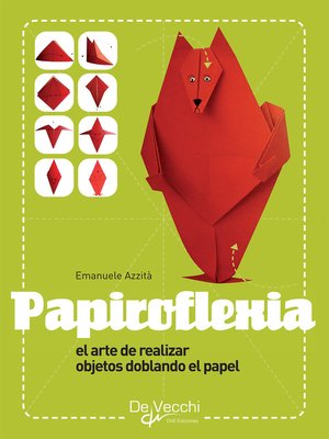 cover image of Papiroflexia--El arte de realizar objetos doblando el papel